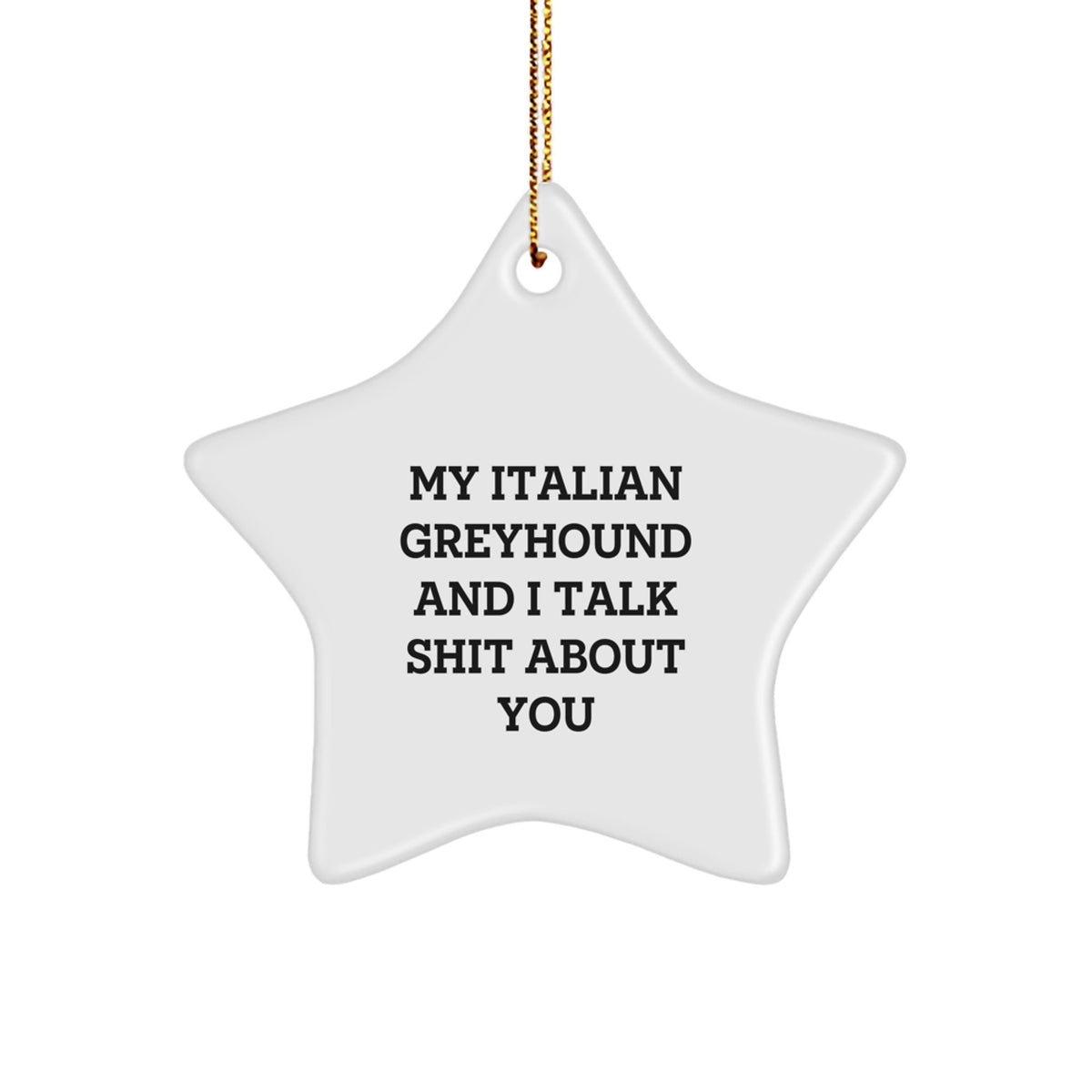 Italian Greyhound Dog Ornament Talk Shit Gift Coworkers Christmas - Image 1