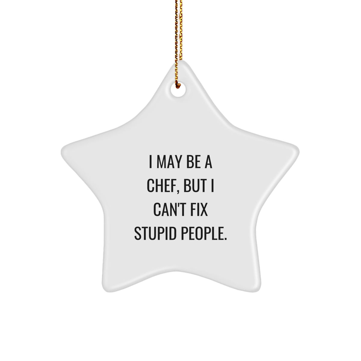 Cheeky Chef Star Ornament for Friends – I May Be A Chef Gift Christmas - Image 1
