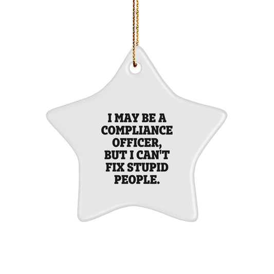Funny Compliance Officer Gifts for Men - I May Be A 'Compliance Officer, But I'm a Star' White Star Ornament, Christmas Unique Office Decor - Image 1
