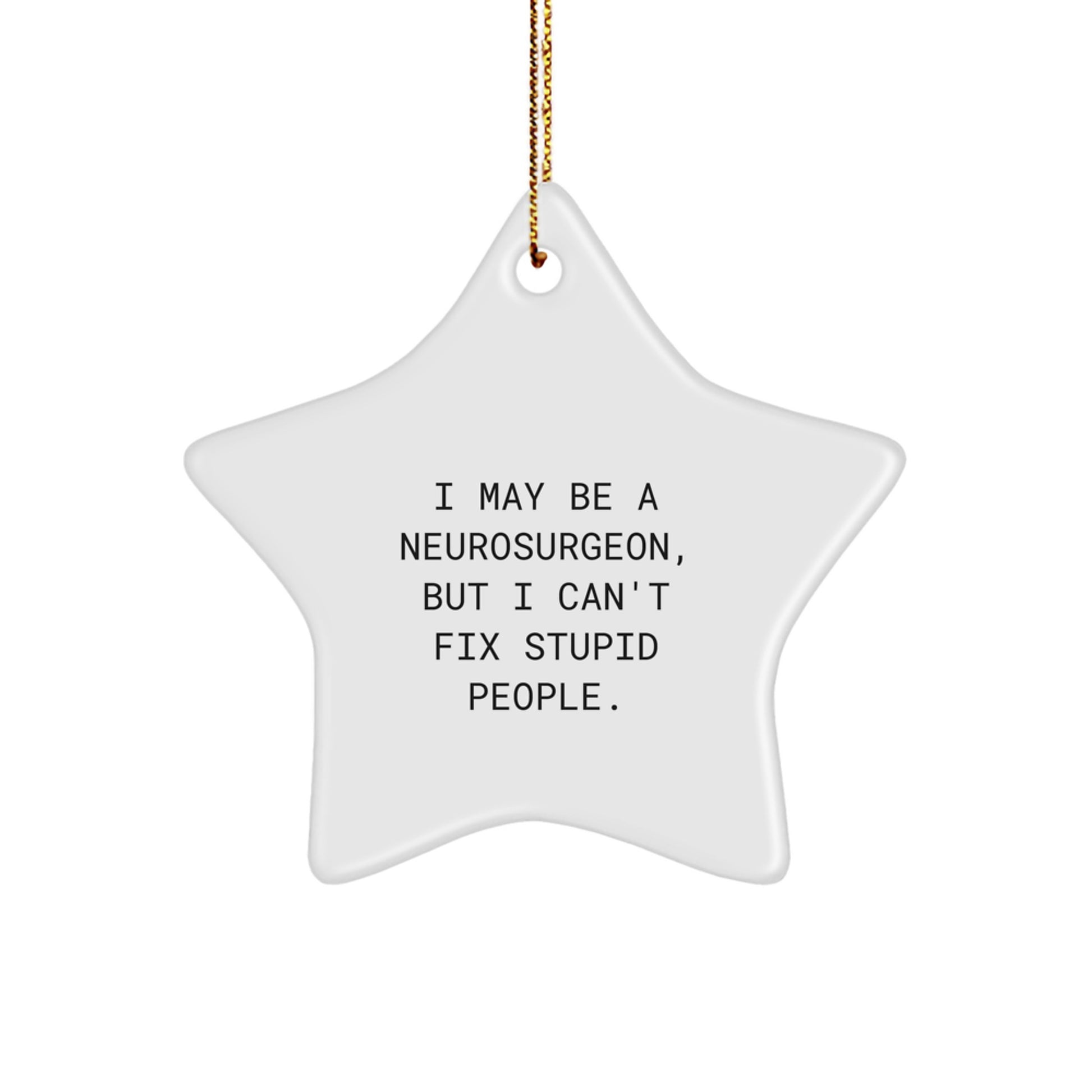 Funny Gifts from Friends and Family for Neurosurgeons - Star Ornament Christmas Unique Ideas - Image 1