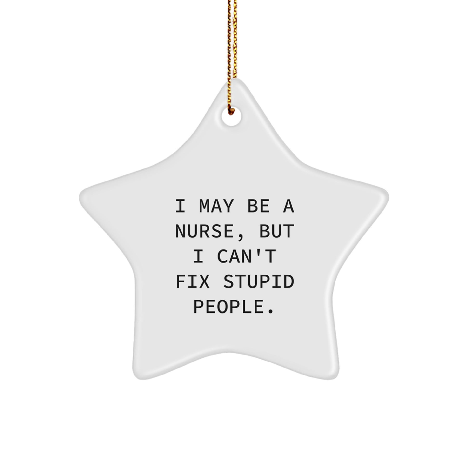 Funny Nurse Star Ornament Christmas Unique Gift for Nurse Friends from Family - Image 1