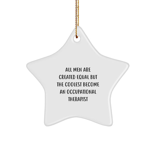 Funny Occupational Therapist Gifts from Men - Star Ornament for Christmas Unique Presents - Image 1