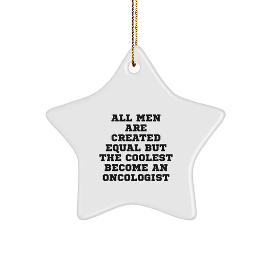 Funny Oncologist Gifts from Men - Star Ornament for Christmas Unique Presents for Oncologist Friends - Image 1