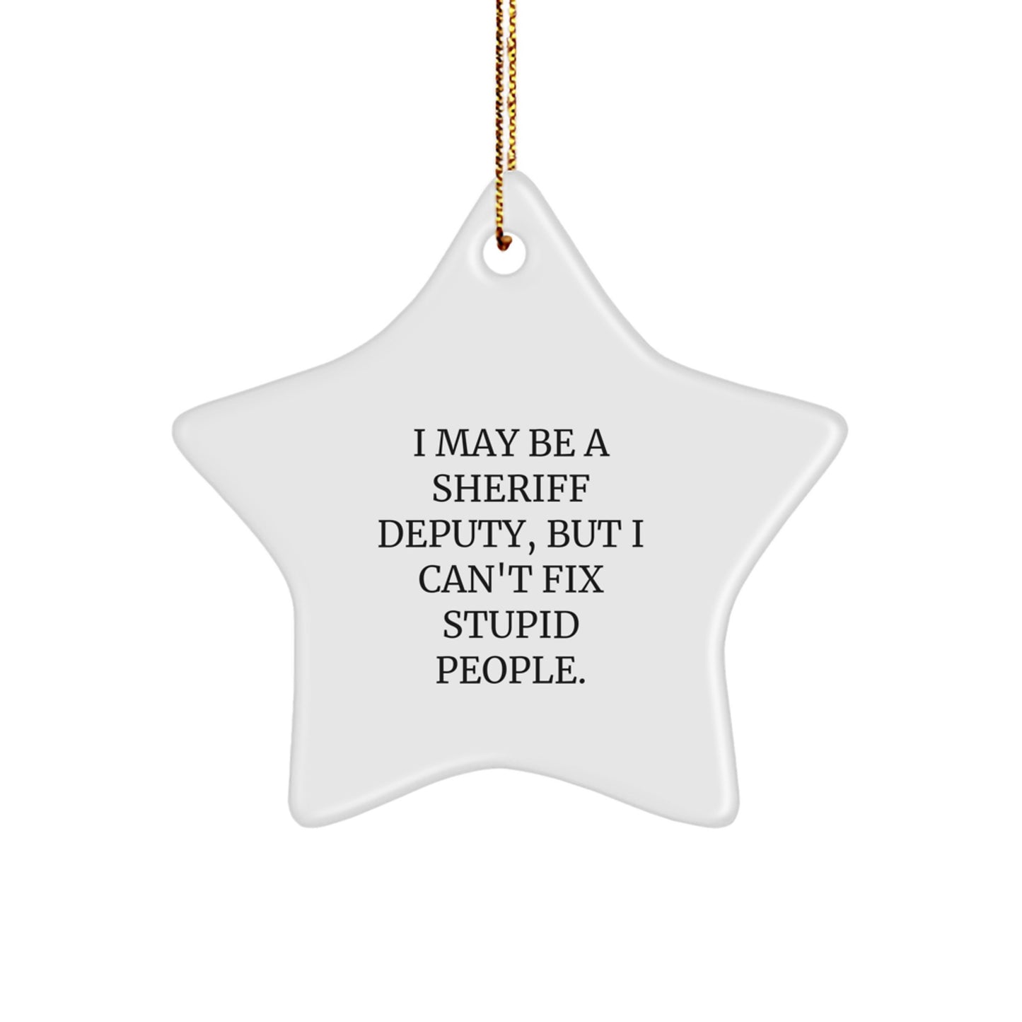 Funny Sheriff Deputy Star Ornament Gifts from Friends for Christmas - Unique Sheriff Deputy Gifts for Men, Women, Family and Coworkers - Image 1
