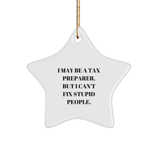 Tax Preparer Christmas Ornament for Happy Kids Gift I May Be A Tax Preparer - Image 1