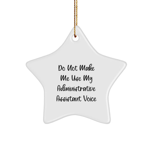 Administrative Assistant Funny Star Ornament, Gifts from Friends for Christmas Unique Gifts, Star Shaped Decorations for Home Office - Image 1