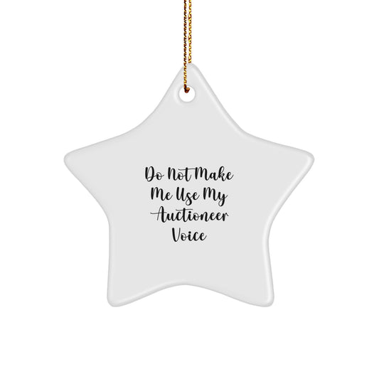 Sarcastic Auctioneer Christmas Ornament Gift for Friends, Novelty Star - Image 1
