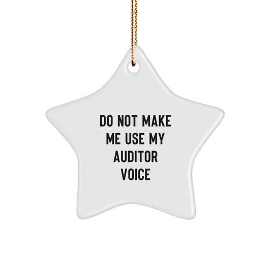 Auditor Christmas Ornament Gift for Family - Do Not Make Me Use My - Image 1