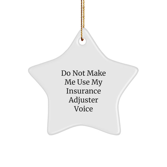 Funny Insurance Adjuster Star Ornament Gifts from Men to Insurance Adjusters at Christmas Unique Gifts - Image 1
