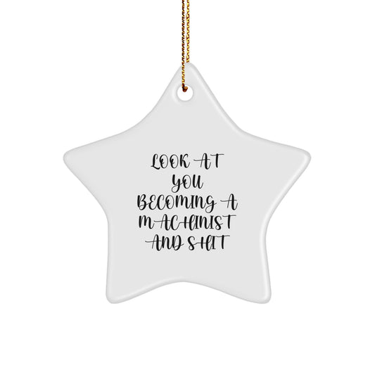 Funny Machinist Gifts from Men to Friends, Star Ornament for Christmas Unique Decorations, Inspirational Machinist Quotes for Him - Image 1