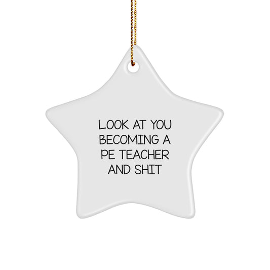 Favorite Christmas Ornament Gift for Kids - Pe Teacher, Look At You - Image 1