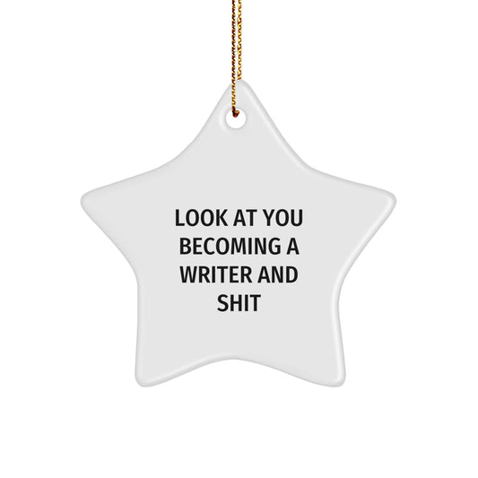 Witty Christmas Ornament Gift for Friends Look At You Becoming a Writer - Image 1
