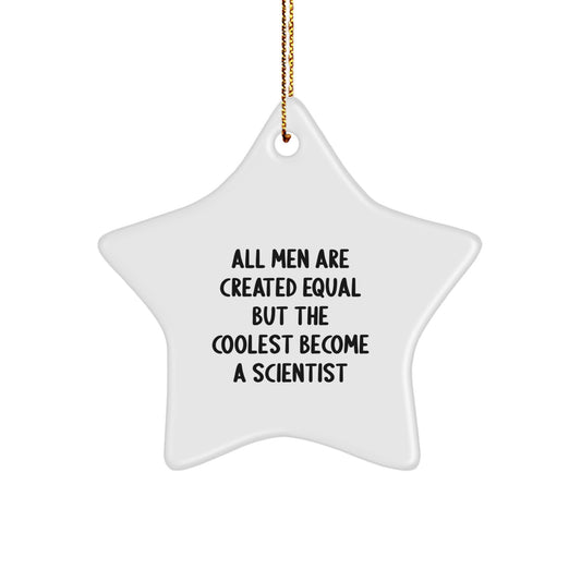 Funny Scientist Gifts for Men - Unique Star Ornament with Inspirational Quote - Perfect for Lab Friends and Family, Gifts from Men, Women, Friends, Coworkers this Christmas - Image 1