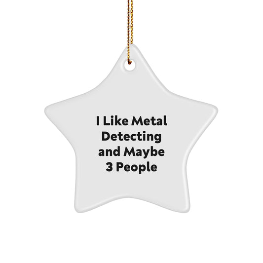 Christmas Gift Metal Detecting Star Ornament - I Like Metal Detecting - Image 1