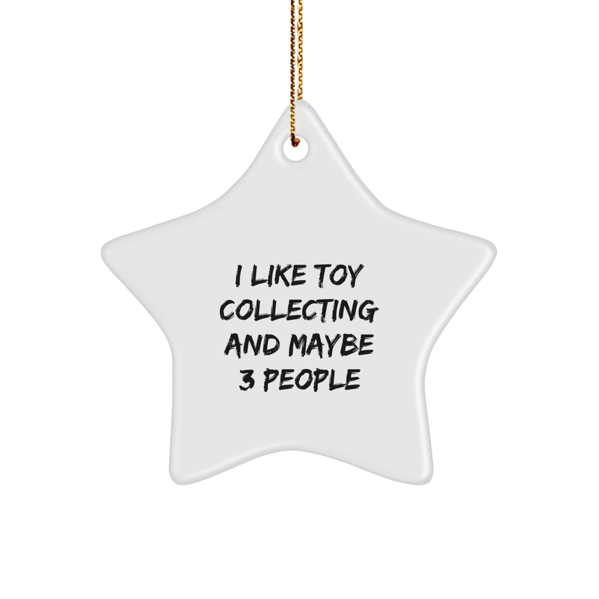 Quirky Christmas Ornament Gift for Friends I Like Toy Collecting And - Image 1
