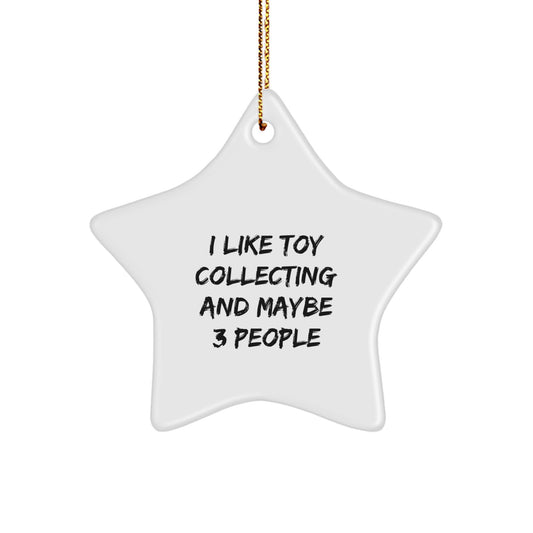 Quirky Christmas Ornament Gift for Friends I Like Toy Collecting And - Image 1