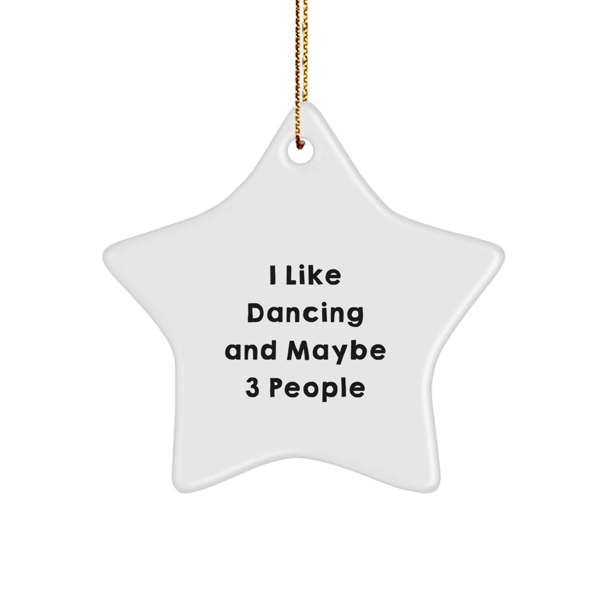 Christmas Gift Dancing Quote Star Ornament for Teens - Surprise - Image 1
