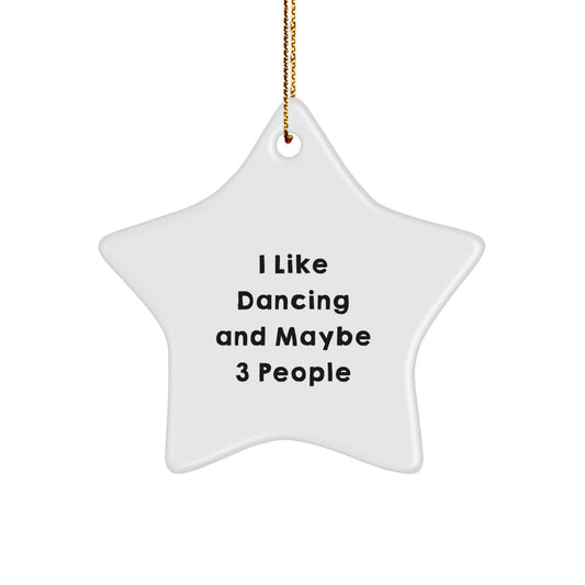 Christmas Gift Dancing Quote Star Ornament for Teens - Surprise - Image 1