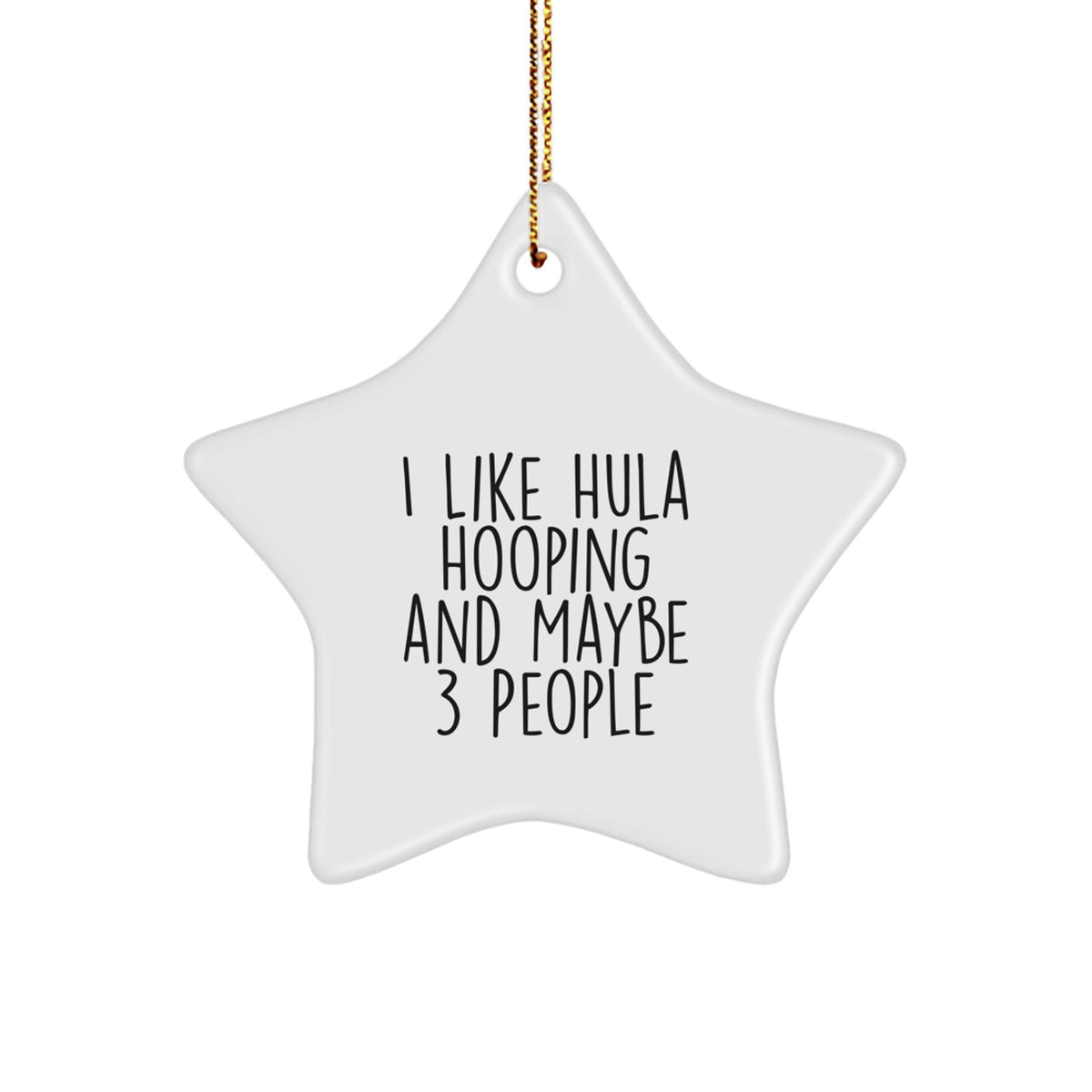 Christmas Ornament Gift for Family I Like Hula Hooping And Maybe 3 - Image 1