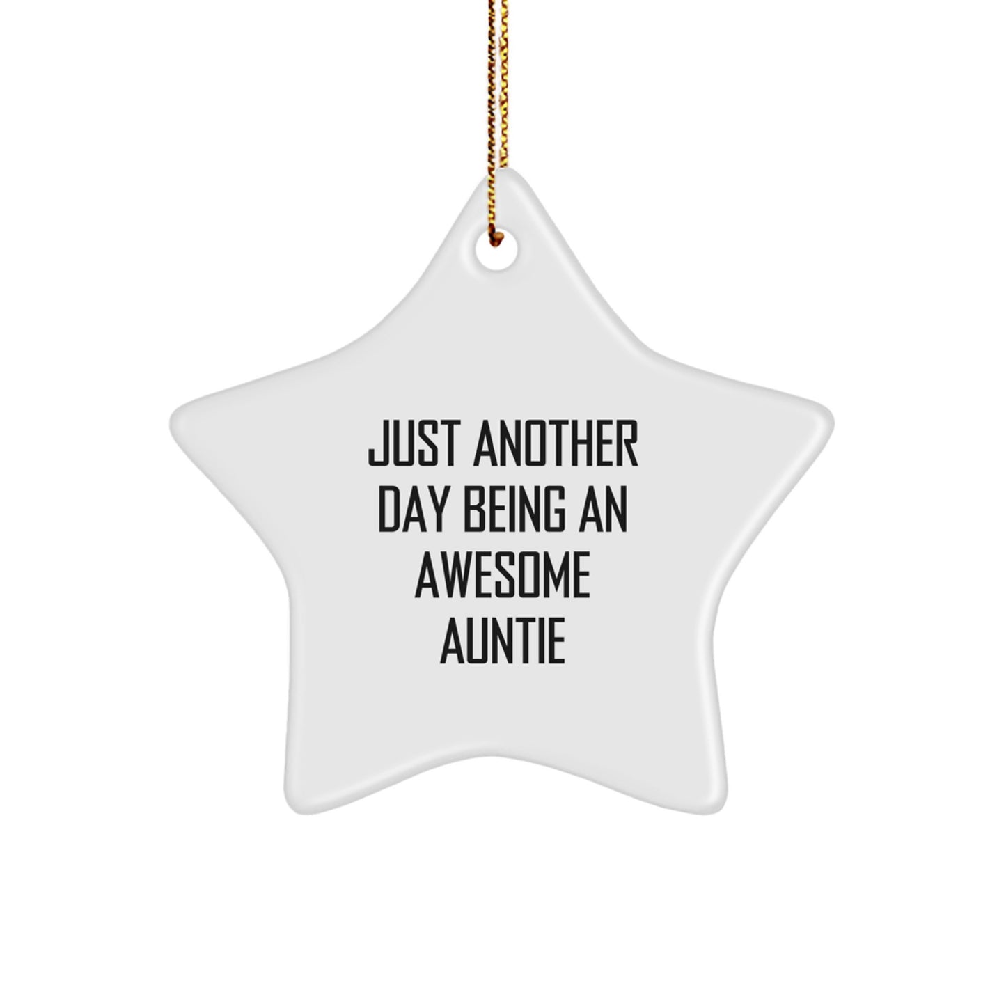 Inspirational Gifts from Aunties for Christmas - Awesome Auntie Star Ornament, Funny Quote, White Color, Star Shaped - Image 1