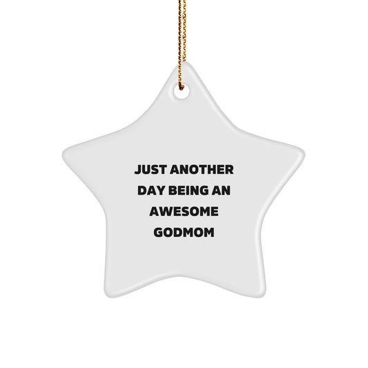 Christmas Gift for Godmom Star Ornament Just Day Being Awesome Godmom - Image 1