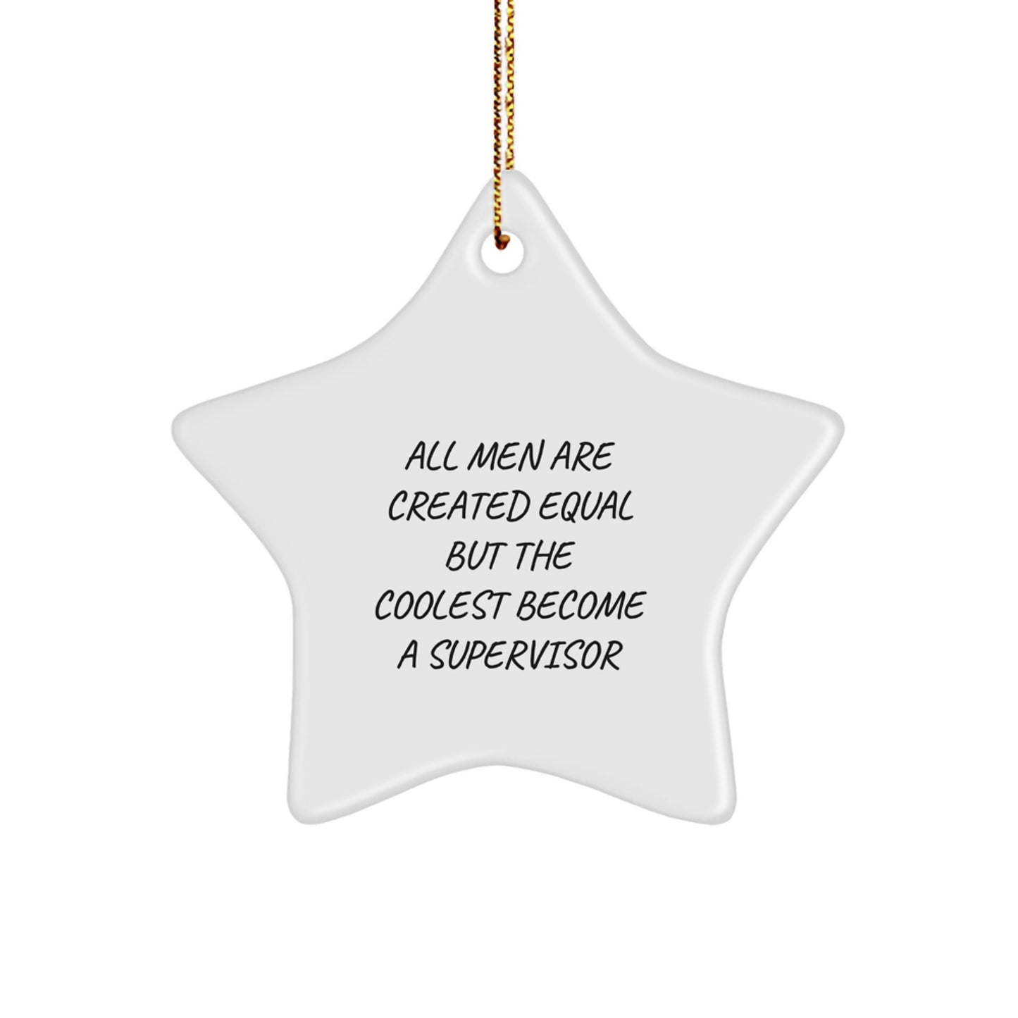 Funny Supervisor Gifts from Men, Unique Star Ornament Supervisor for Christmas Unique Gifts, Supervisor Quote Star Ornament - Image 1