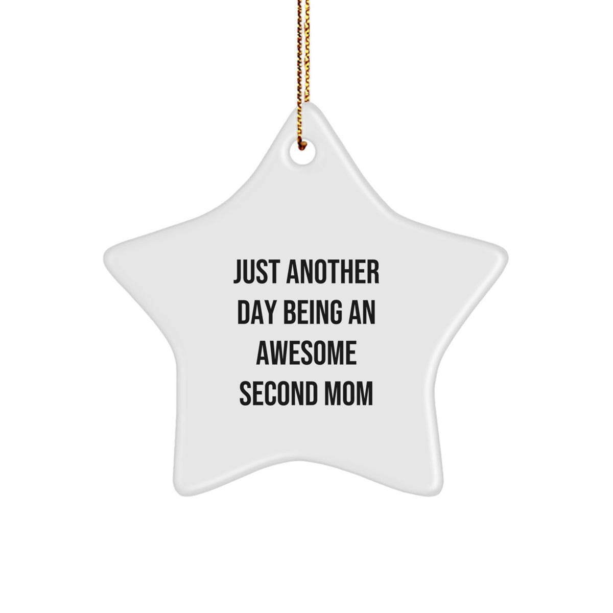 Star Christmas Ornament Gift for a Wife - Second Mom Just Another Day - Image 1