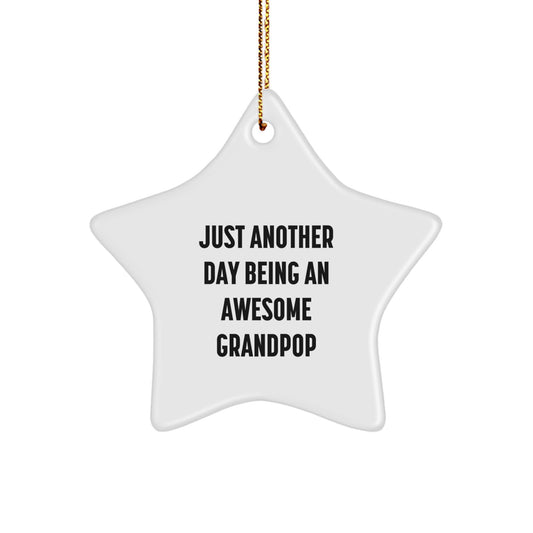 Funny Grandpop Star Ornament Gifts from Men to Grandpop, Christmas Unique Gifts, Star Ornament for Grandpop, Just Another Day Being 'An Awesome Grandpop' - Image 1