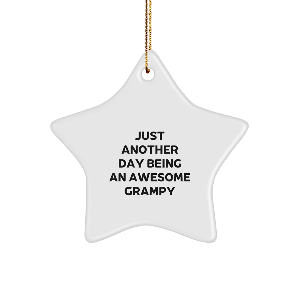 Christmas Gift Just Another Day Being An Awesome Grampy Star Ornament - Image 1