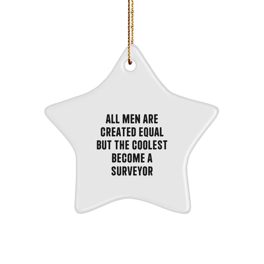 Funny Surveyor Gifts for Men, Star Ornament Quote, Christmas Unique Presents from Friends, Family, or Coworkers - Image 1