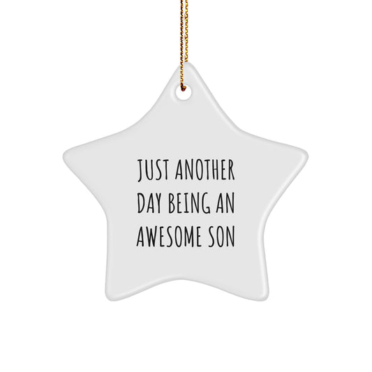 Funny Son Gifts, Star Ornament, 'Just Another Day Being An Awesome Son', Christmas Unique Gifts from Mom or Dad to Son - Image 1