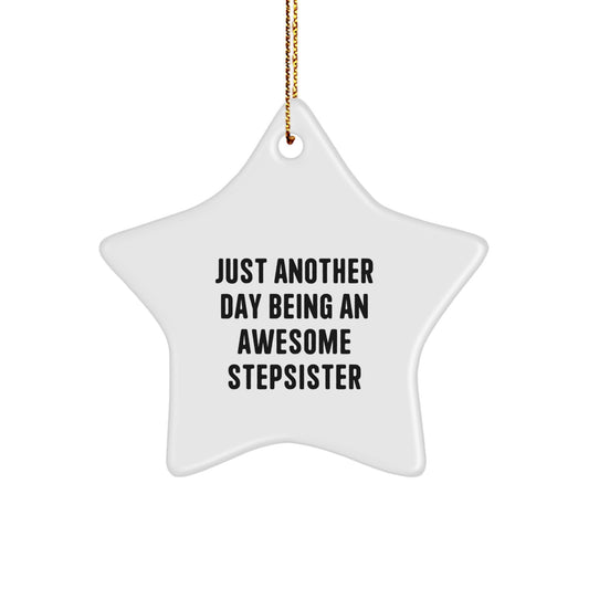 Stepsister Christmas Ornament Gift for a Best Friend Essential, Just - Image 1
