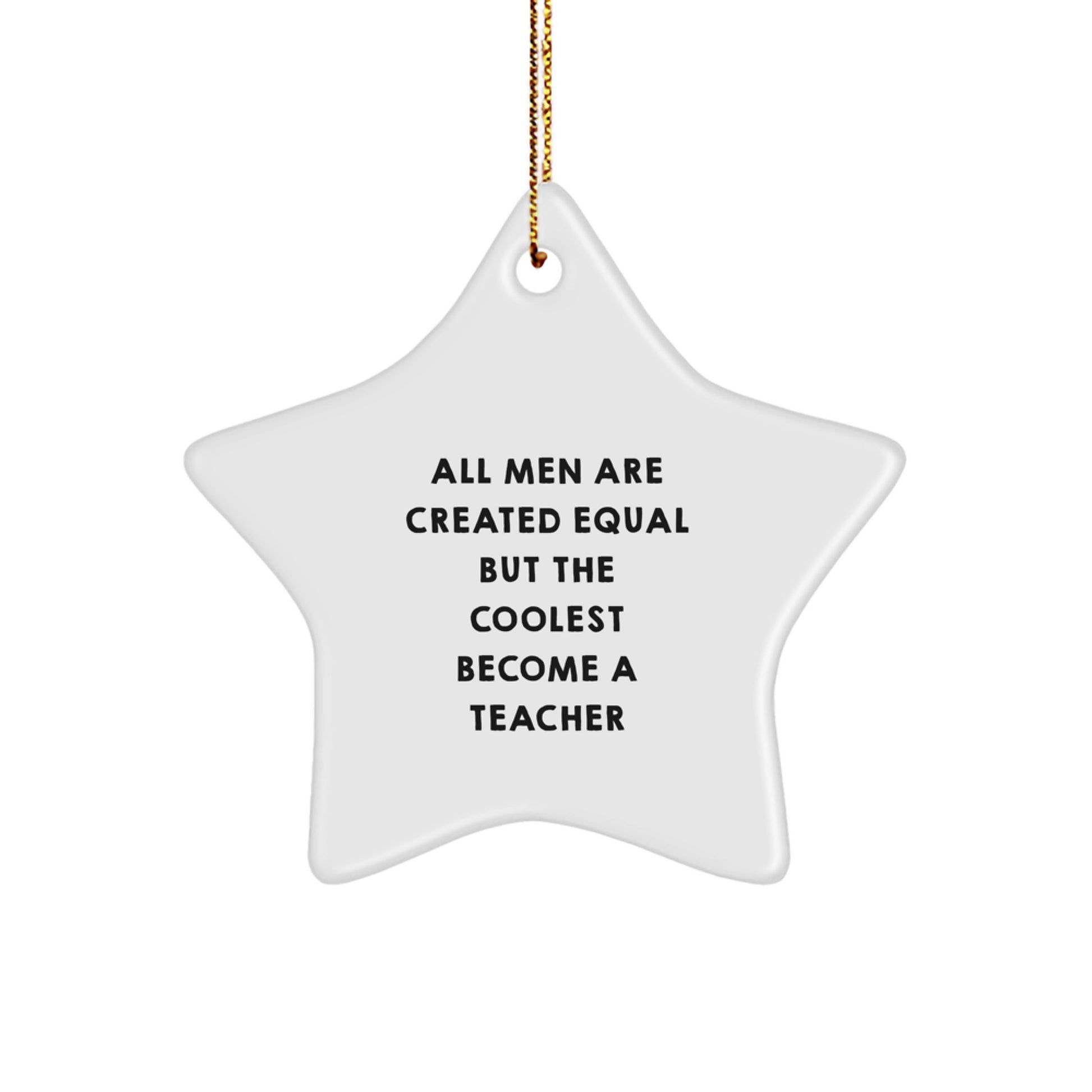 Funny Teacher Star Ornament Gifts for Men, Unique Christmas Unique Gifts from Friends, Coworkers, Family, Star Shaped Teacher Decor - Image 1