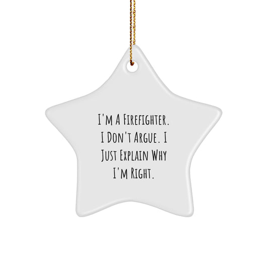 Christmas Gift Firefighter Star Ornament - I Don't Argue Present for Her - Image 1