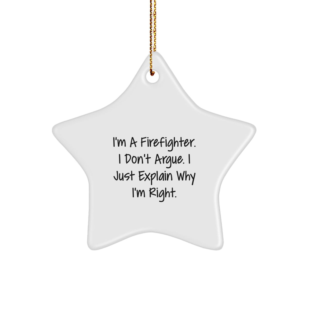 Christmas Gift for Family Firefighter Star Ornament - I'm Right Tone - Image 1