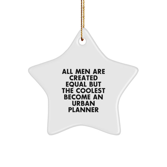Unique Urban Planner Star Ornament Gifts from Men, Funny Quote, Christmas Unique Gifts for Urban Planner - Image 1