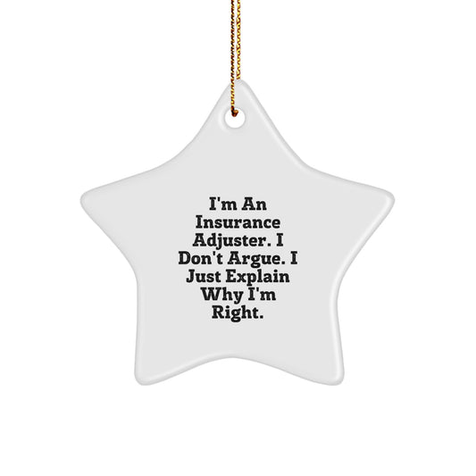 Confident Insurance Adjuster Christmas Ornament Gift - I Don't Argue - Image 1