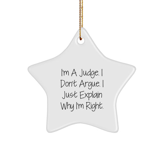Christmas Ornament Gift Judge Quote - Assertive Explanation Keepsake - Image 1