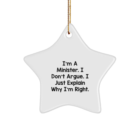 Funny Minister Gifts for Men - 'I Just Explain Why I'm Right' Star Ornament, Christmas Unique Gifts from Friends to Minister - Image 1