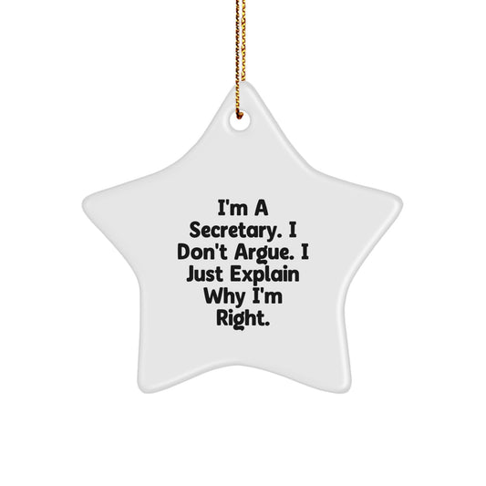 Funny Secretary Gifts, Christmas Star Ornament 'I'm a Secretary, I Don't Argue...' - Image 1