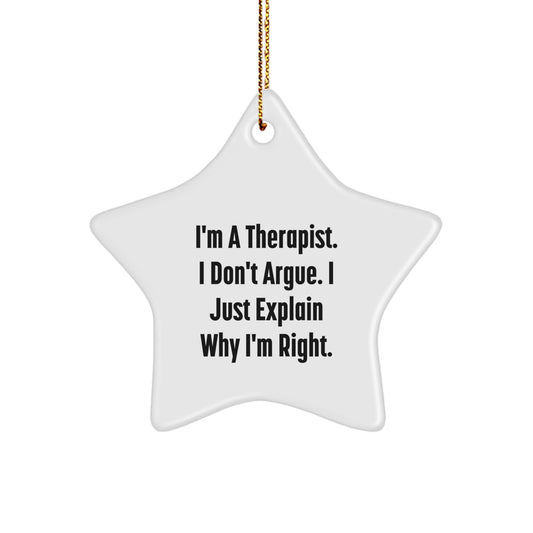 Funny Therapist Gifts, I'm Right! Star Ornament for Christmas - Gifts from Friends, Coworkers, Family, Therapist - Image 1