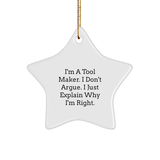 Funny Tool Maker Gifts for Christmas - 'I'm a Tool Maker' Humorous Star Ornament with Gold Cord, Perfect for Tool Maker Friends, Family, or Coworkers - Image 1
