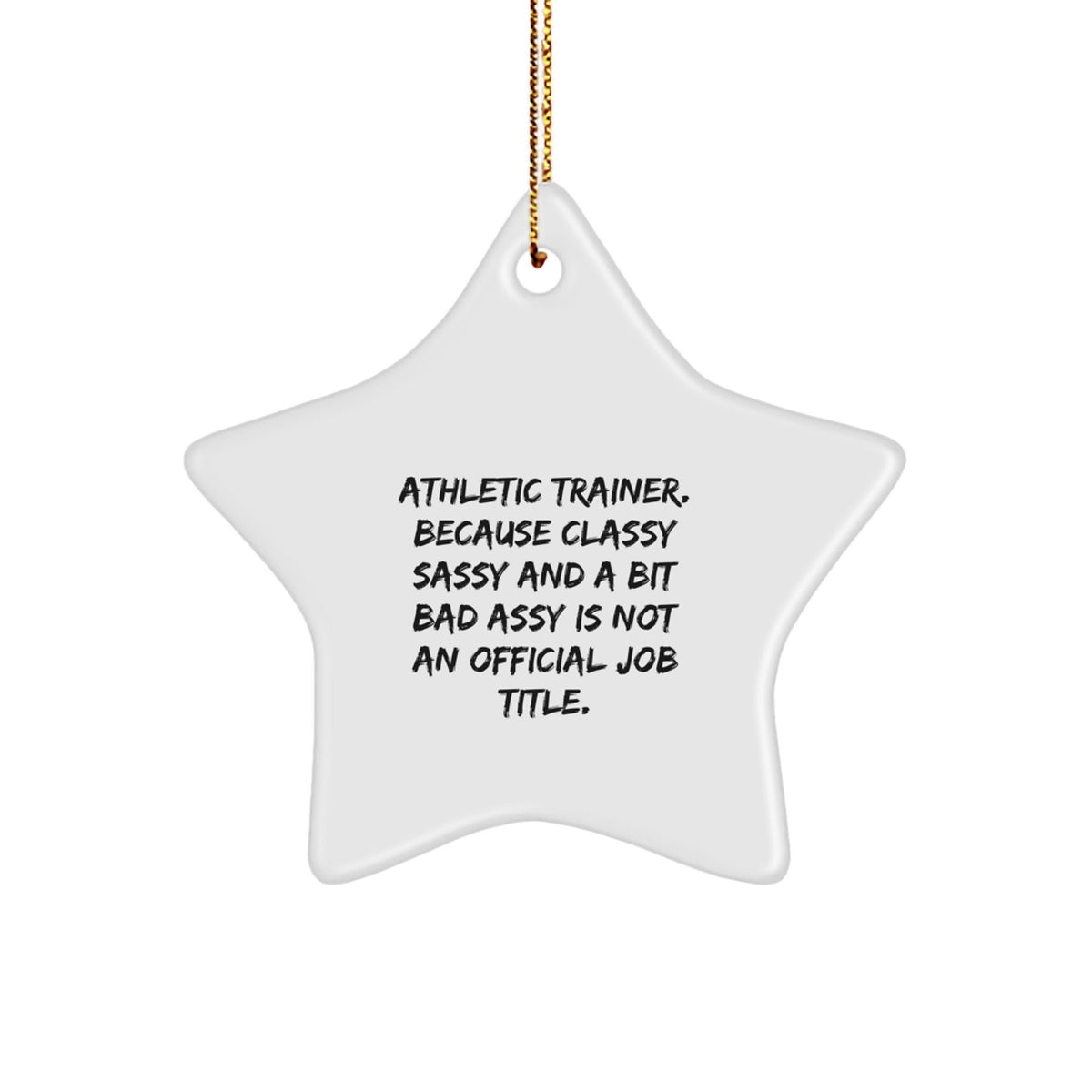 Christmas Gift Athletic Trainer Star Ornament - Classy, Sassy, And A Bit - Image 1