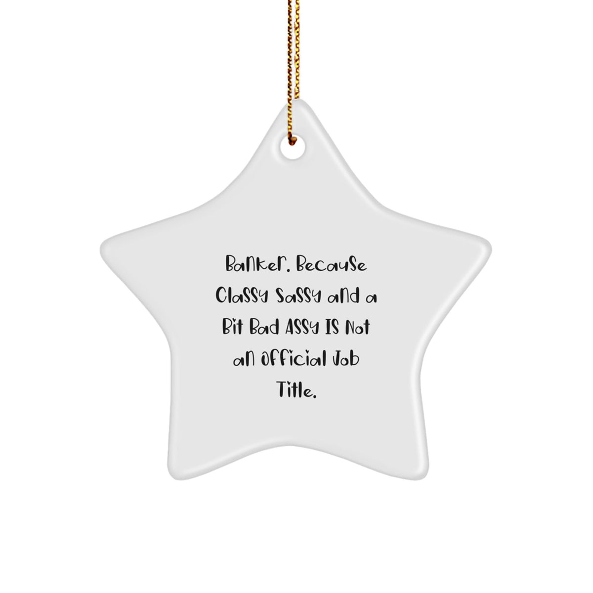Christmas Gift for Family Classy Sassy Banker Star Ornament Keepsake - Image 1