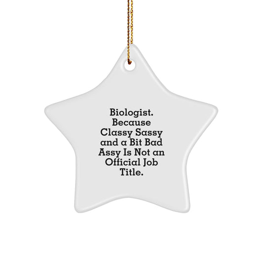 Funny Biologist Gifts, Sassy Scientist Presents for Men Women Friends Family, Star Ornament, Christmas Unique Gifts from Friends - Image 1