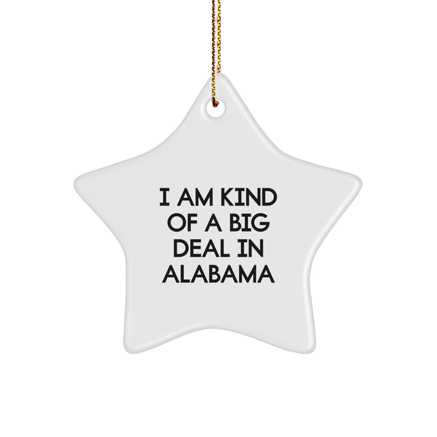 Funny Alabama Star Ornament with I Am Kind Of A Prime Selection Quote, Gifts from Friends and Family, Perfect for Alabama Christmas Unique Gifts - Image 1