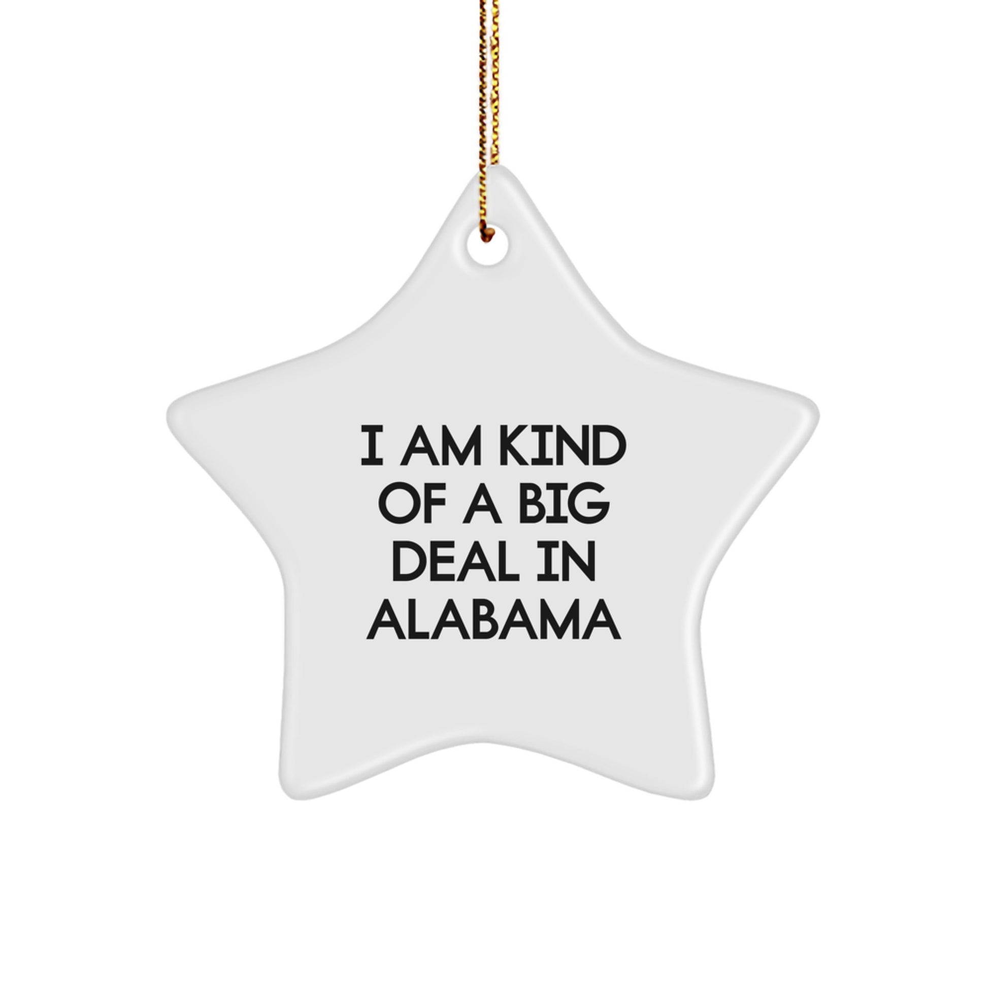 Funny Alabama Star Ornament with I Am Kind Of A Prime Selection Quote, Gifts from Friends and Family, Perfect for Alabama Christmas Unique Gifts - Image 1