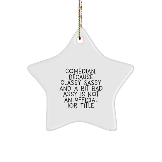 Comedian Christmas Unique Gifts from Friends to Funny Men Star Ornaments with Inspirational Quote - Image 1