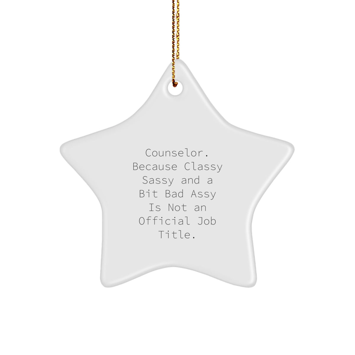 Counselor Christmas Ornament Gift for Family Classy, Sassy, Bit Bad Assy - Image 1