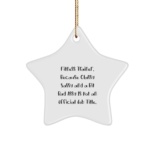 Fitness Trainer Star Ornament Classy Sassy Assy for Coworkers Xmas Gift - Image 1